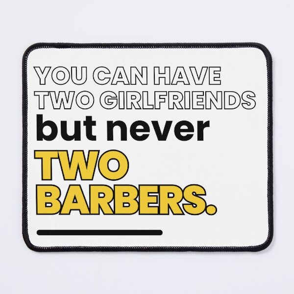 Item preview, You Can Have Two Girlfriends, But Never Two Barbers Vintage Barber Quote designed and sold by Thevulcano.