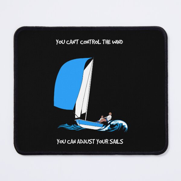 Item preview, YOU CAN'T CONTROL THE WIND, DINGHY SAILING designed and sold by Danicus666.