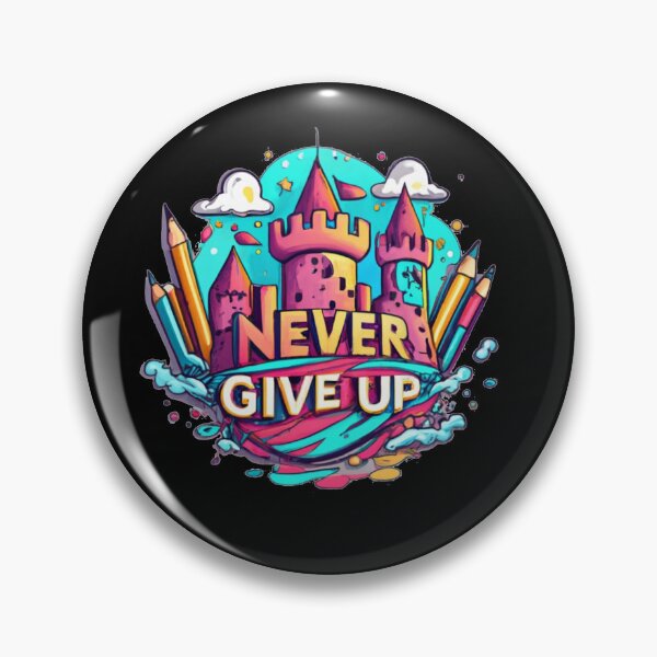 Item preview, NeverGiveUp designed and sold by TrendyPalette.