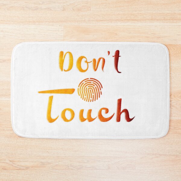 Item preview, Don't Touch designed and sold by Tshirtstory.