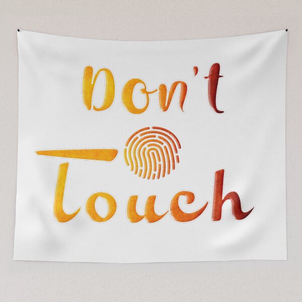 Item preview, Don't Touch designed and sold by Tshirtstory.