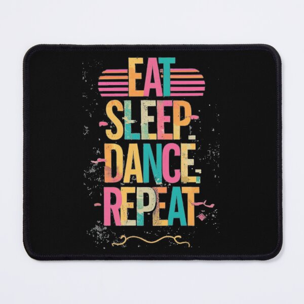 Item preview, Eat Sleep Dance designed and sold by TrendyPalette.