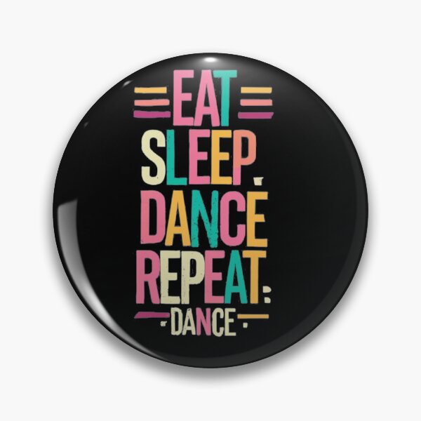 Item preview, Eat Sleep Dance designed and sold by TrendyPalette.