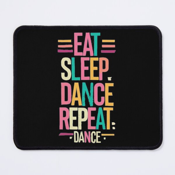 Item preview, Eat Sleep Dance designed and sold by TrendyPalette.
