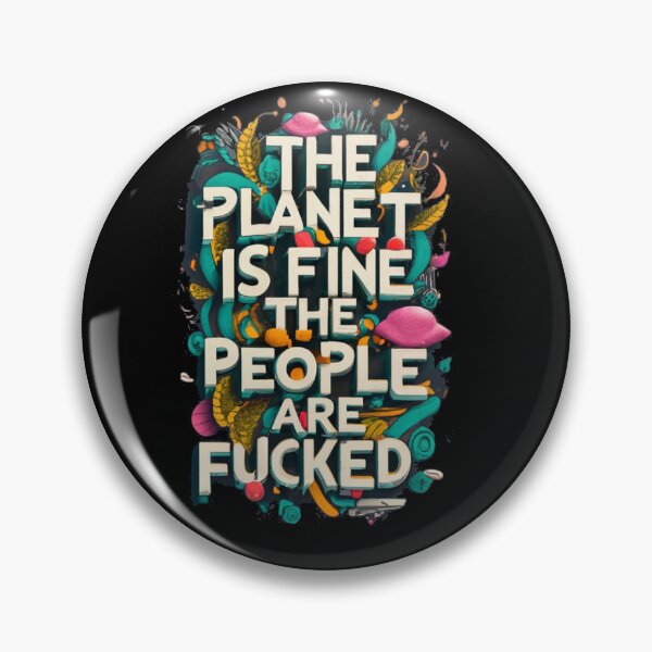 Item preview, The Planet Is Fine designed and sold by TrendyPalette.