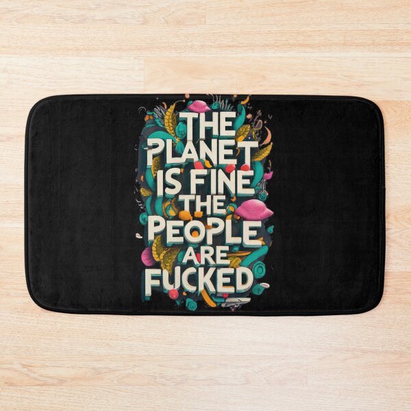 Item preview, The Planet Is Fine designed and sold by TrendyPalette.