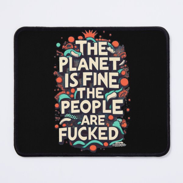 Item preview, The Planet Is Fine designed and sold by TrendyPalette.
