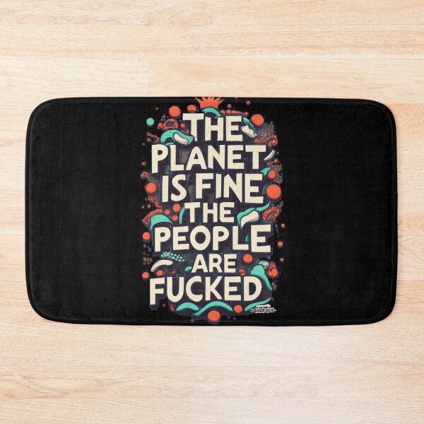 Item preview, The Planet Is Fine designed and sold by TrendyPalette.