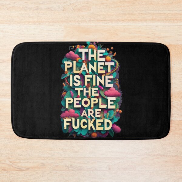 Item preview, The Planet Is Fine designed and sold by TrendyPalette.