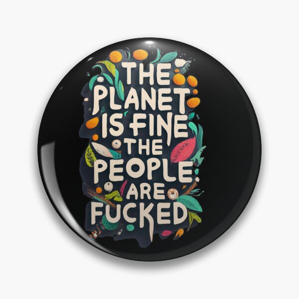 Item preview, The Planet Is Fine designed and sold by TrendyPalette.