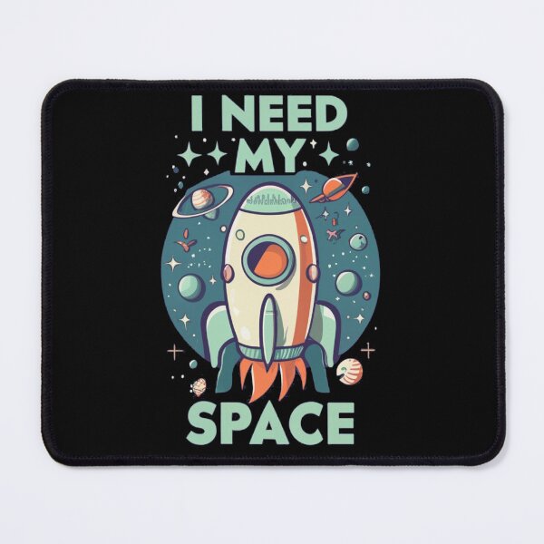 Item preview, I Need My Space designed and sold by TrendyPalette.