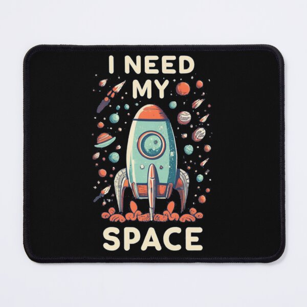 Item preview, I Need My Space designed and sold by TrendyPalette.