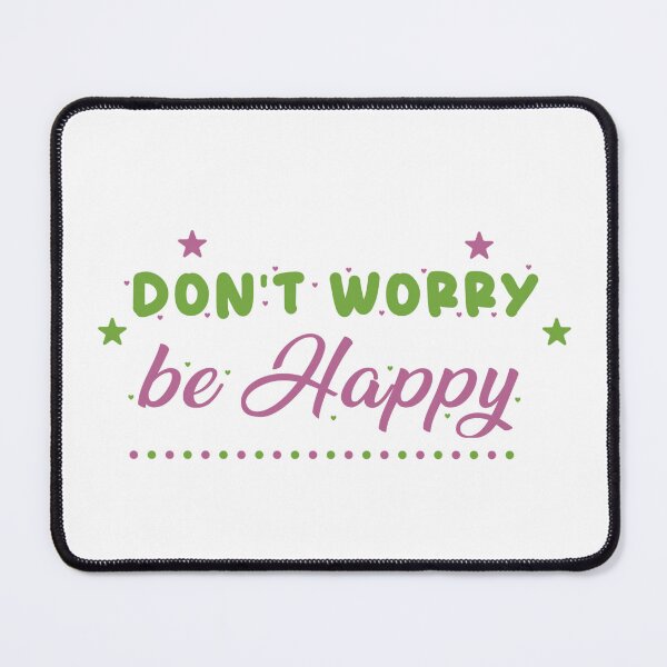 Item preview, Don't Worry be Happy designed and sold by KimMary-Desing.
