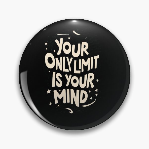 Item preview, Your Only Limit Is Your Mind designed and sold by TrendyPalette.