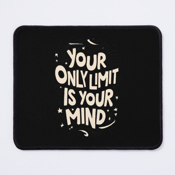 Item preview, Your Only Limit Is Your Mind designed and sold by TrendyPalette.