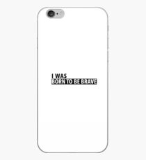 I WAS BORN TO BE BRAVE - LADY GAGA iPhone Case