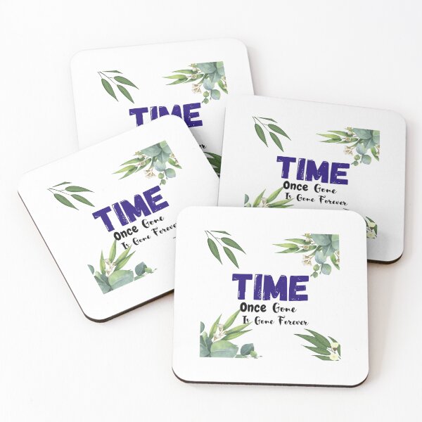 Item preview, Time once gone is gone forever motivational quote designed and sold by Aa-dvtio.