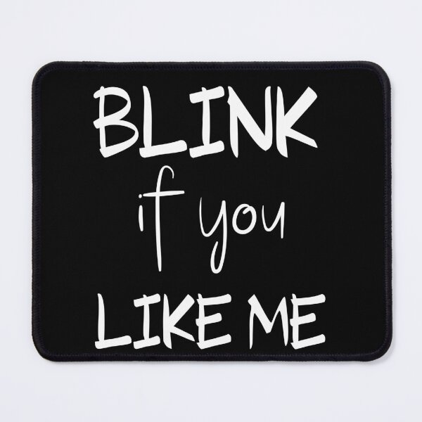 Item preview, Blink if you like me designed and sold by Melin-aRT.