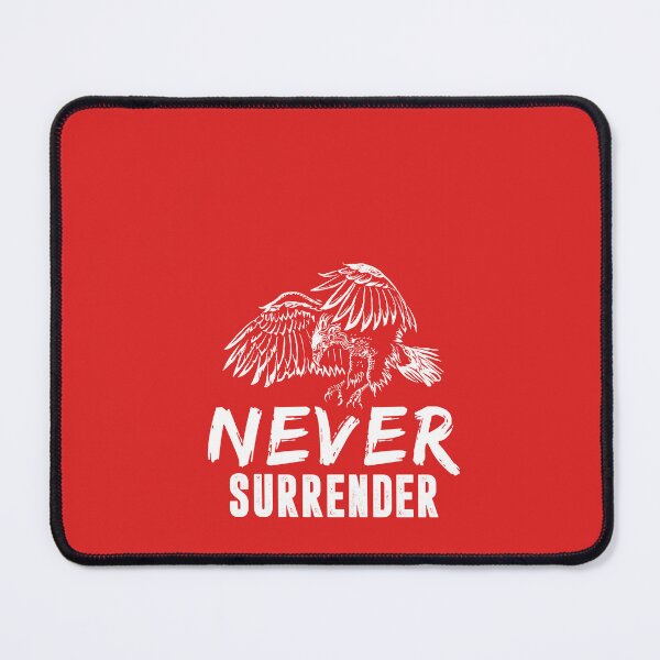 Item preview, NEVER SURRENDER designed and sold by Billy Wong.