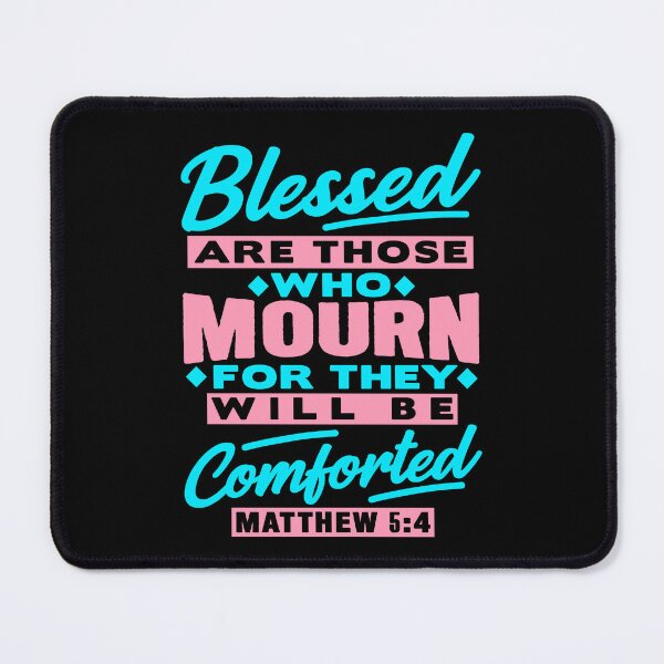 Item preview, Matthew 5:4 Blessed Are Those Who Mourn designed and sold by plushism.