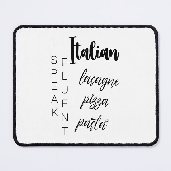 Item preview, I Speak Fluent Italian... lasagne pizza pasta designed and sold by EmeraldeaArt.