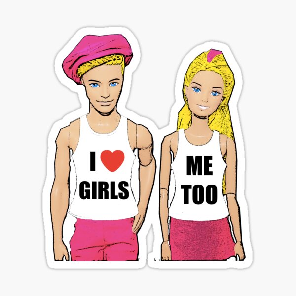 I Love Girls, Me Too! Funny Lesbian/LGBT Design! Barbie & Ken Doll Art! Sticker