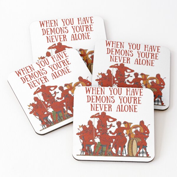 Item preview, When You Have Demons You're Never Alone designed and sold by SSustainable.