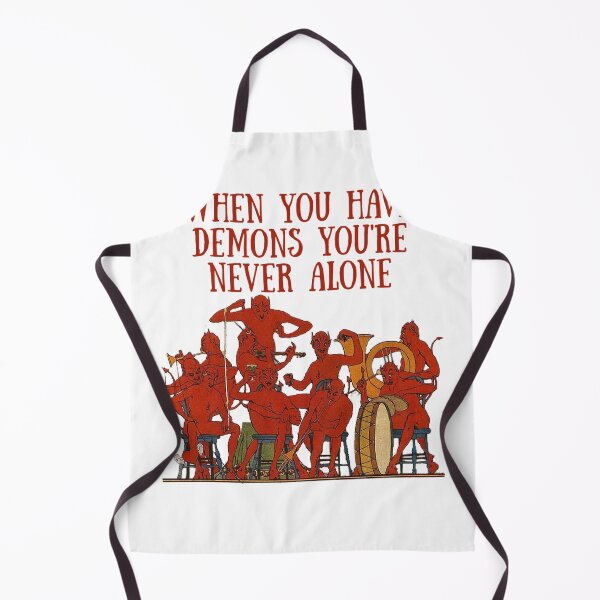 Item preview, When You Have Demons You're Never Alone designed and sold by SSustainable.