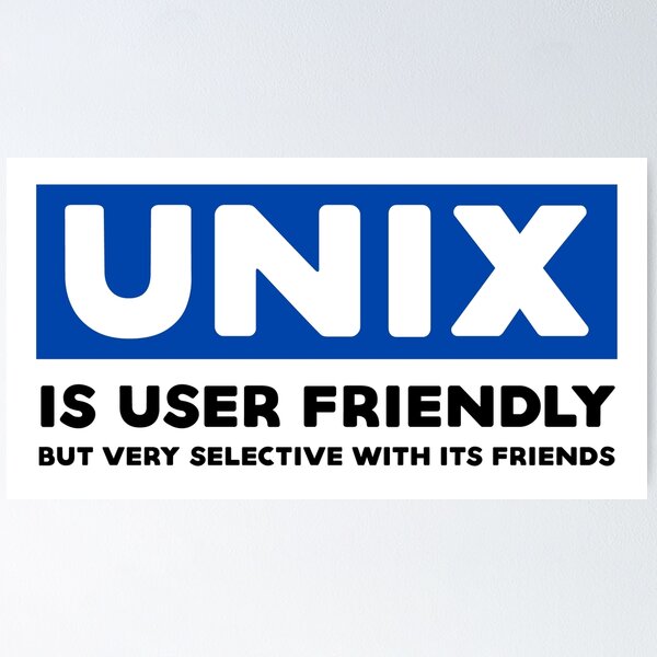 Artikel-Vorschau von Unix ist benutzerfreundlich - Lustige Programmierwitze - Helle Farbe, designt und verkauft von Programming Jokes.