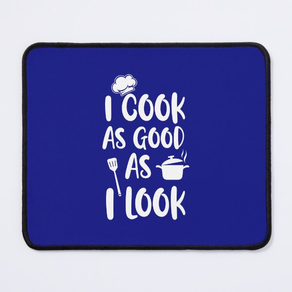 Item preview, I Cook As Good As I Look. Kitchen Gift, Cooking gift, Cooking Quote designed and sold by DesignHouse07.