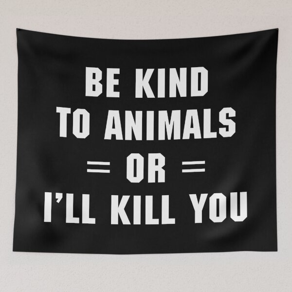 Item preview, Be Kind To Animals Funny Quote designed and sold by quarantine81.