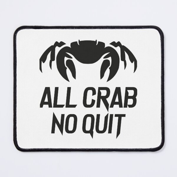 Item preview, All Crab No Quit designed and sold by BerliIssac.