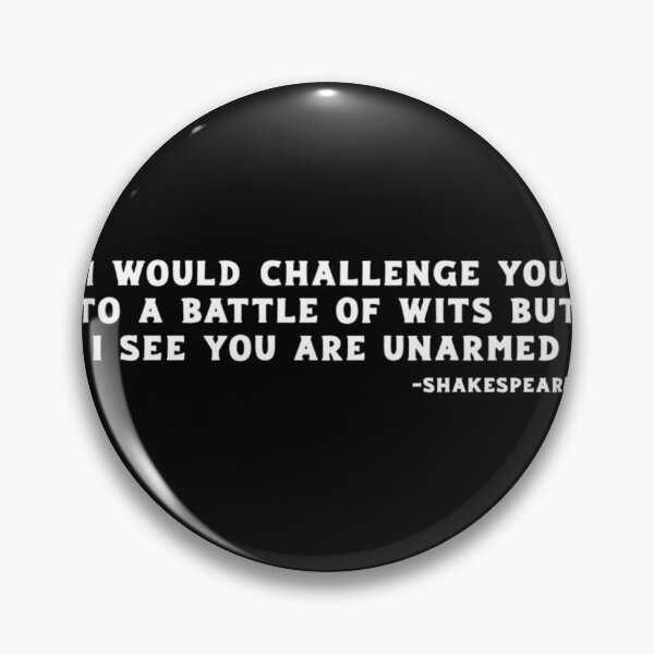 Item preview, Shakespeare - I Would Challenge You to a Battle of Wits  	 designed and sold by ppjkxsapc99.