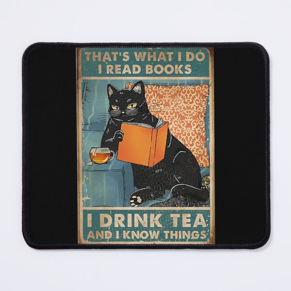 Item preview, That's What I do I Read Books I Drink Tea and I Know Things  	 designed and sold by eyckguvupoj85.