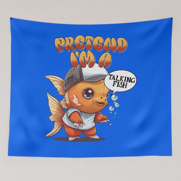Item preview, Pretend Im A Talking Fish designed and sold by Khihi.