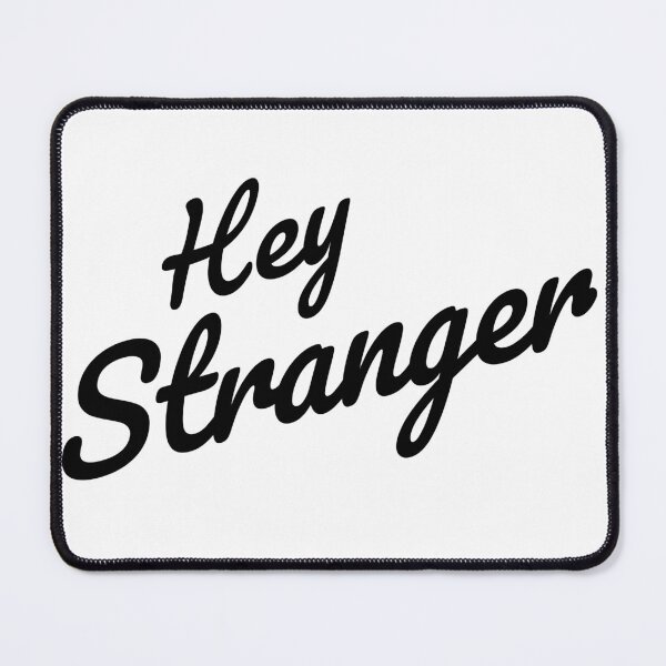 Item preview, Hey Stranger designed and sold by lonelyflight.