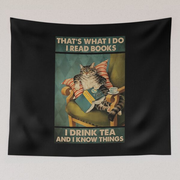 Item preview, That's What I Do I Read Books i drink tea and i know things cat lover	 designed and sold by eyckguvupoj85.