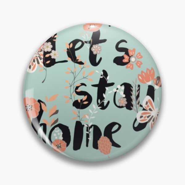Item preview, Blossom Sanctuary - 'Let's Stay Home' Floral Affirmation designed and sold by thickman14.