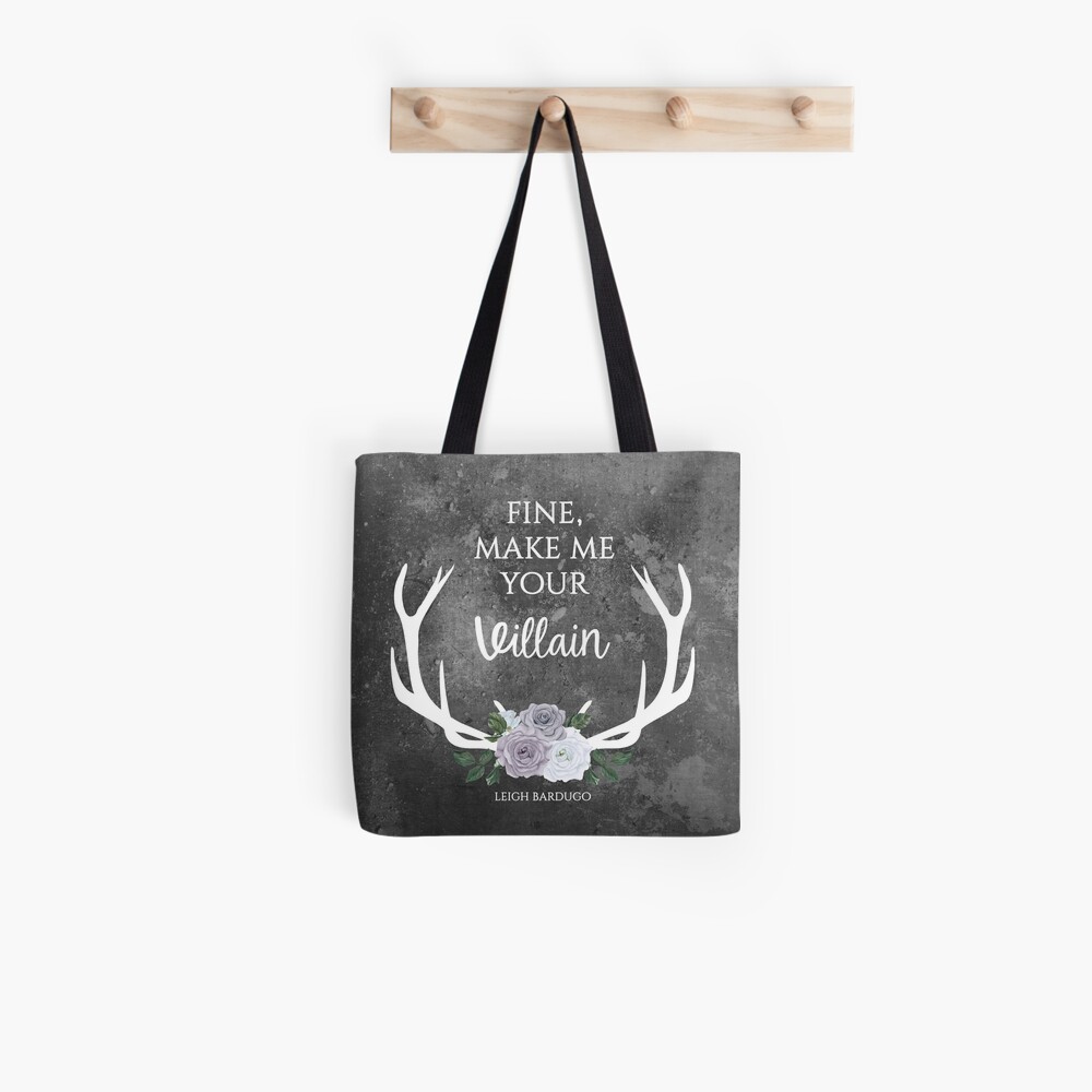 Make me your villain - The Darkling quote - Leigh Bardugo - Grey Tote Bag