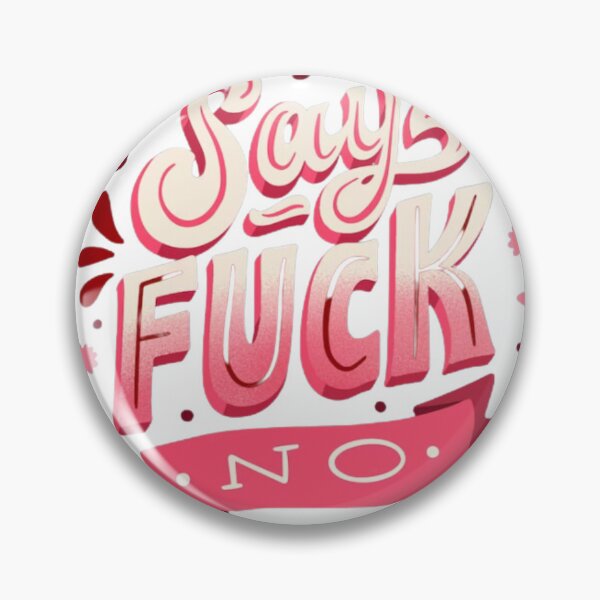 Item preview, Elegantly Funny Quote Sticker "Say Fuck No!"  designed and sold by thickman14.