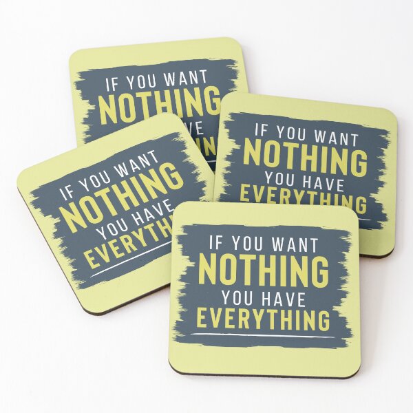 Item preview, If you want nothing you have everything designed and sold by lagunaklein.