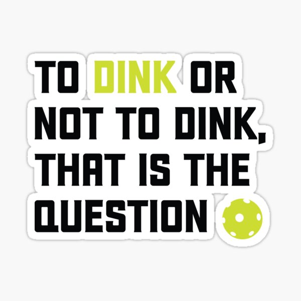 Item preview, To Dink or Not To Dink That Is The Question T-Shirt designed and sold by innatrinidad.