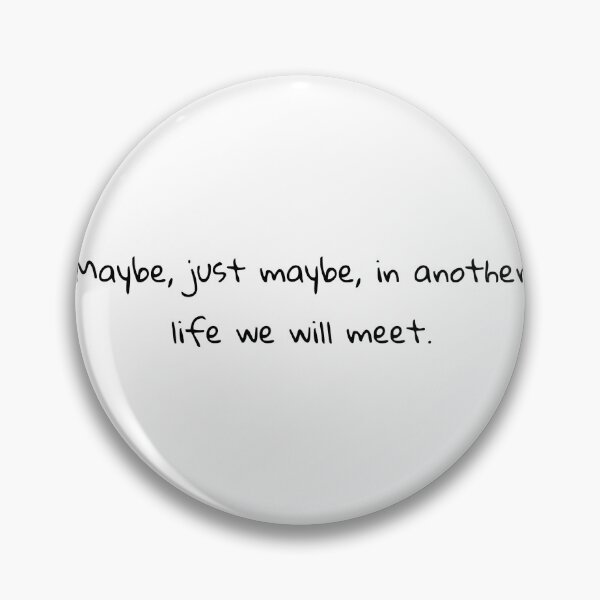 Item preview, In another life we will meet  designed and sold by ArtByYami0924.
