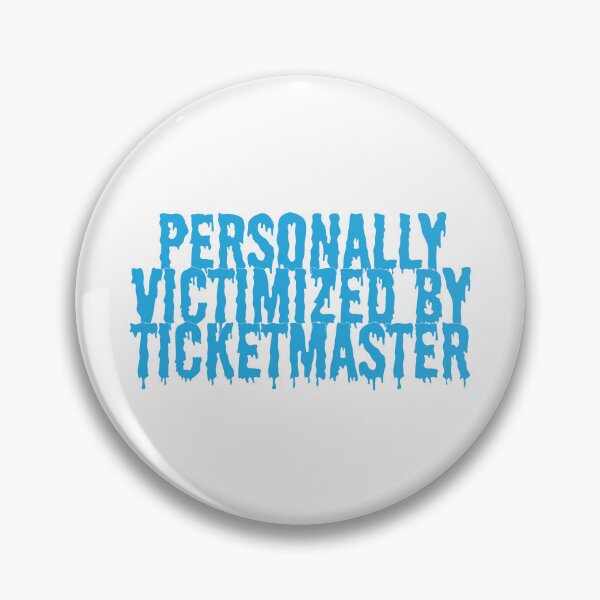 Item preview, personally victimized by ticketmaster designed and sold by mac m.