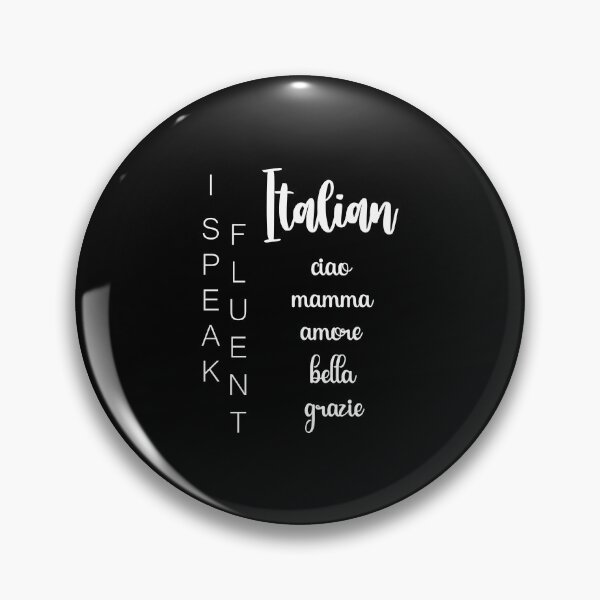 Item preview, I Speak Fluent Italian... ciao mamma amore bella grazie /white/ designed and sold by EmeraldeaArt.