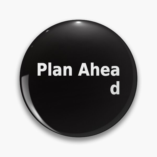 Artikelvorschau, Plan Ahead entworfen und verkauft von SuzanOver.