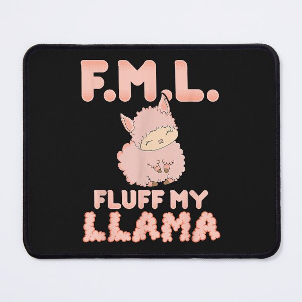 Item preview, FML Fluff My Llama Funny Pink Alpaca Fluffy designed and sold by WayneVanga.