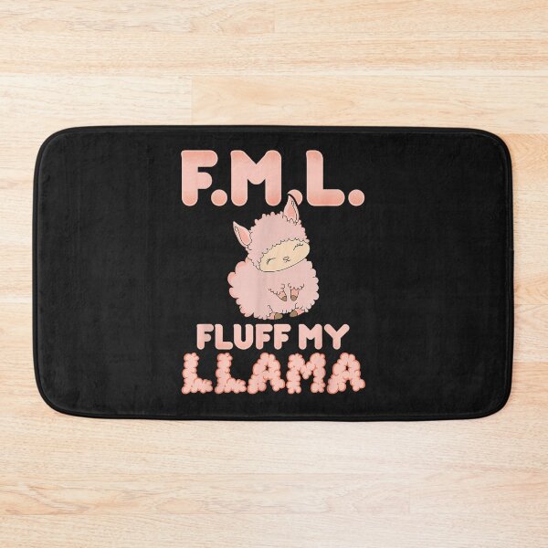 Item preview, FML Fluff My Llama  Funny Pink Alpaca Fluffy designed and sold by WayneVanga.