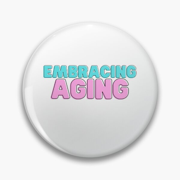 Pin on ageing