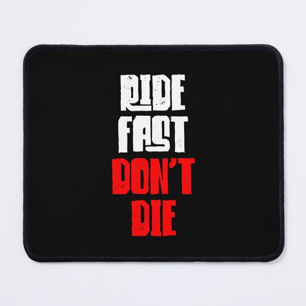 Item preview, Ride Fast Don't Die designed and sold by IfDesignGroup.